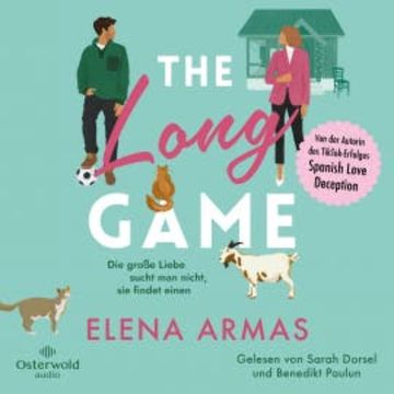 The Long Game – Die große Liebe sucht man nicht, sie findet einen audiobook, Elena Armas