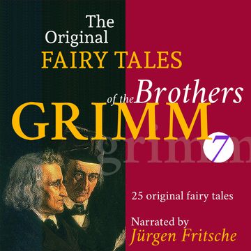 The Original Fairy Tales of the Brothers Grimm. Part 7 of 8. audiobook, Brothers Grimm