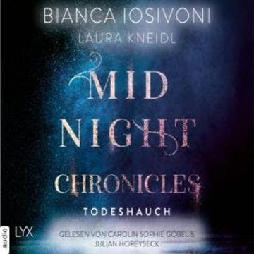 Todeshauch - Midnight-Chronicles-Reihe, Teil 5 (Ungekürzt) audiobook, Bianca Iosivoni, Laura Kneidl