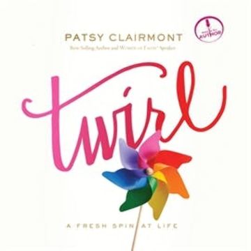 Twirl audiobook, Patsy Clairmont