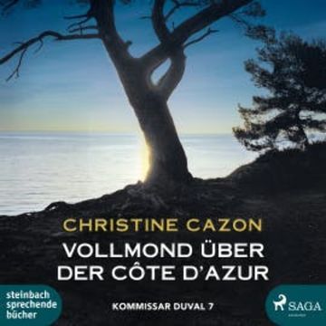 Vollmond über der Cote d'Azur - Kommissar Duval 7 audiobook, Christine Cazon