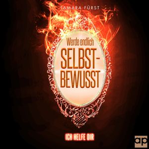 Werde endlich selbstbewusst, Tamara Fürst