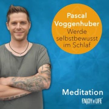 Werde selbstbewusst im Schlaf audiobook, Pascal Voggenhuber