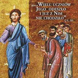 Wielu uczniów Jego odeszło i już za nim nie chodziło..., Praca zbiorowa