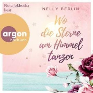 Wo die Sterne am Himmel tanzen (Ungekürzte Lesung) audiobook, Nelly Berlin