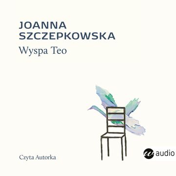 Wyspa Teo audiobook, Joanna Szczepkowska