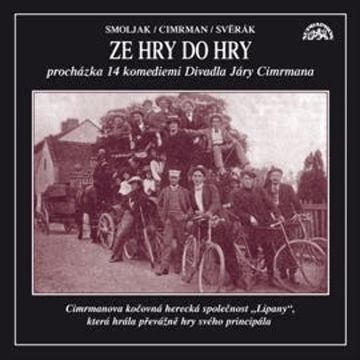 Divadlo Járy Cimrmana - Ze hry do hry audiobook, Ladislav Smoljak, Zdeněk Svěrák