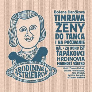 Ženy. Do tanca i na počúvanie, Božena Slančíková Timrava