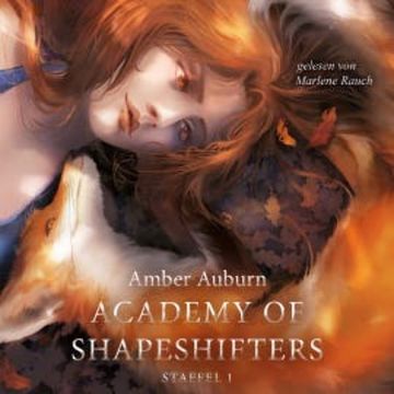 Academy of Shapeshifters - Staffel 1 audiobook, Amber Auburn