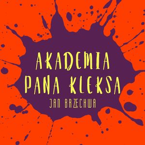 Akademia pana Kleksa, Jan Brzechwa