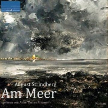 Am Meer audiobook, August Strindberg