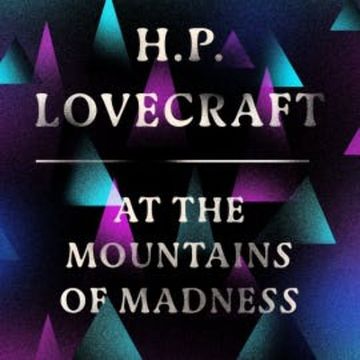 At the Mountains of Madness audiobook, H. P. Lovecraft
