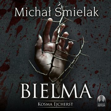 Bielma. Kosma Ejcherst audiobook, Michał Śmielak