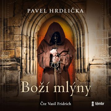 Boží mlýny audiobook, Pavel Hrdlička