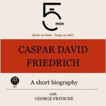 Caspar David Friedrich: A short biography audiobook, 5 Minutes