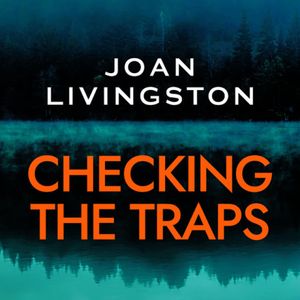 Checking the Traps, Joan Livingston