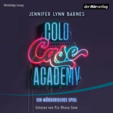 Cold Case Academy – Ein mörderisches Spiel audiobook, Jennifer Lynn Barnes