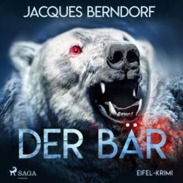 Der Bär - Eifel-Krimi (Ungekürzt) audiobook, Jacques Berndorf