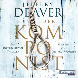 Der Komponist (Lincoln-Rhyme 13), Jeffery Deaver