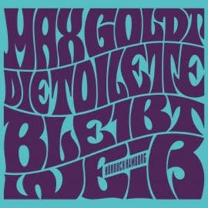 Die Toilette bleibt weiß, Max Goldt