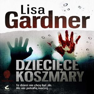 Dziecięce koszmary, Lisa Gardner