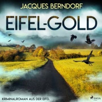 Eifel-Gold (Kriminalroman aus der Eifel) audiobook, Jacques Berndorf