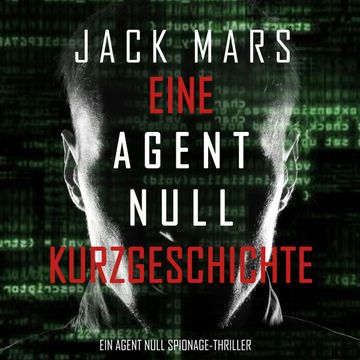 Eine Agent Null Kurzgeschichte audiobook, Jack Mars