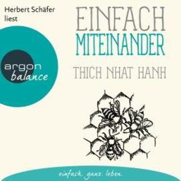 Einfach miteinander (Gekürzte Lesung) audiobook, Thich Nhat Hanh