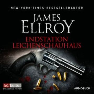 Endstation Leichenschauhaus audiobook, James Ellroy