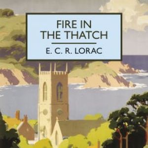 Fire in the Thatch, E.C.R. Lorac