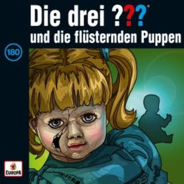 Folge 180: Die drei ??? und die flüsternden Puppen audiobook, André Minninger