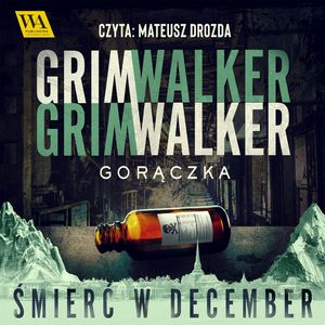 Gorączka, Caroline Grimwalker, Leffe Grimwalker