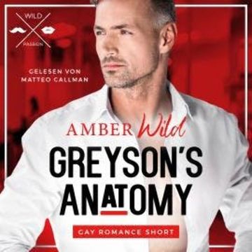 Greyson's Anatomy - Gay Romance Short, Band 1 (ungekürzt) audiobook, Amber Wild