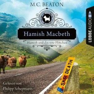 Hamish Macbeth und das tote Flittchen - Schottland-Krimis, Teil 5 (Ungekürzt), M. C. Beaton