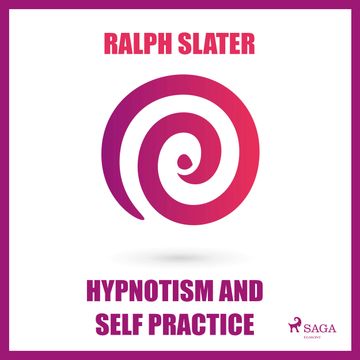 Hypnotism and Self Practice audiobook, Ralph Slater