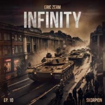 Infinity, Episode 10: Skorpion audiobook, Eric Zerm