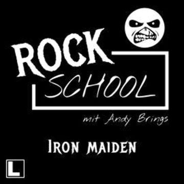 Iron Maiden - Rock School mit Andy Brings, Folge 7 (ungekürzt) audiobook, Andy Brings