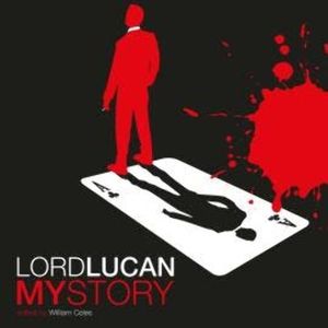 Lord Lucan (Unabridged), William Coles