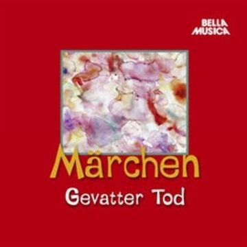 Märchen: Gevatter Tod audiobook, Hans Christian Andersen, Jacob Grimm, Wilhelm Grimm