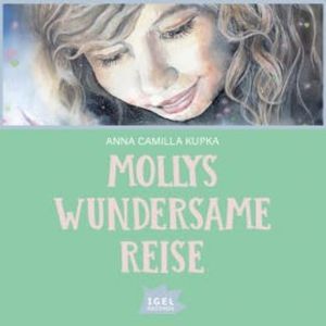 Mollys wundersame Reise, Anna Camilla Kupka