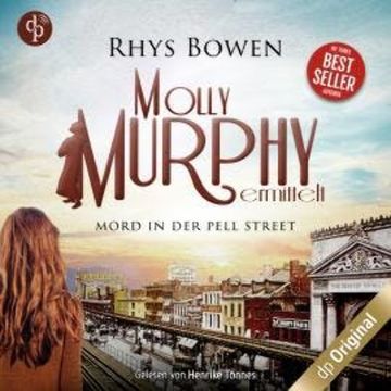 Mord in der Pell Street - Molly Murphy ermittelt-Reihe, Band 10 (Ungekürzt) audiobook, Rhys Bowen