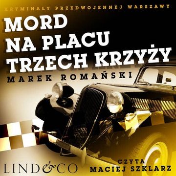 Mord na Placu Trzech Krzyży audiobook, Marek Romański