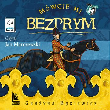 Mówcie mi Bezprym audiobook, Grażyna Bąkiewicz