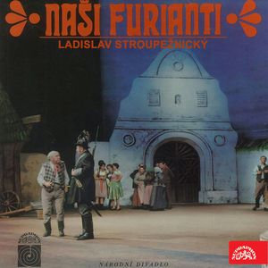 Naši furianti, Ladislav Stroupežnický