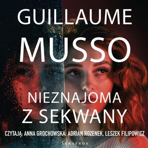 Nieznajoma z Sekwany, Guillaume Musso