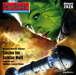 Perry Rhodan 2626: Suche im Sektor Null, Michael Marcus Thurner