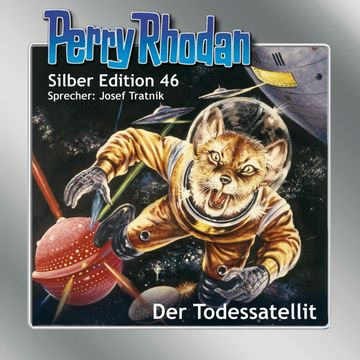 Der Todessatellit (Perry Rhodan Silber Edition 46) audiobook, Clark Darlton