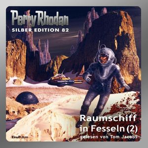 Raumschiff in Fesseln - Teil 2 (Perry Rhodan Silber Edition 82), Kurt Mahr
