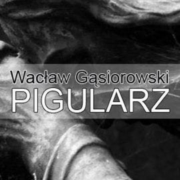 Pigularz audiobook, Wacław Gąsiorowski