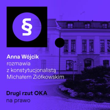 Podcast „Drugi rzut OKA”: Czym stał się Trybunał Konstytucyjny za prezesury Julii Przyłębskiej? audiobook, OKO.press